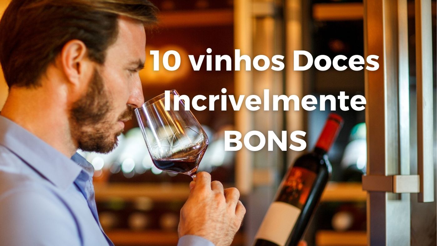 Os 10 Vinhos Doces Bons que Você Precisa Experimentar! | Center Gourmet ...