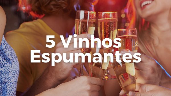 5 Vinhos Espumantes