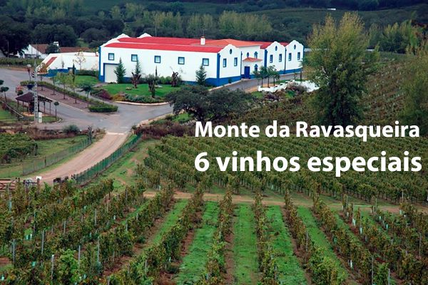 Monte da Ravasqueira, 6 vinhos bem especiais